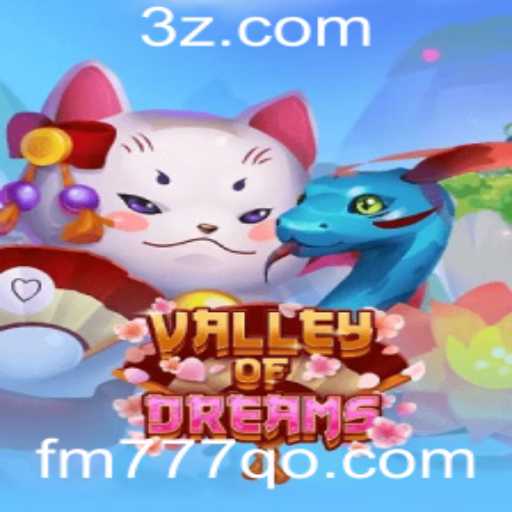 ValleyofDreams: Descubra o Fantástico Mundo do Novo Jogo em FM777.GG